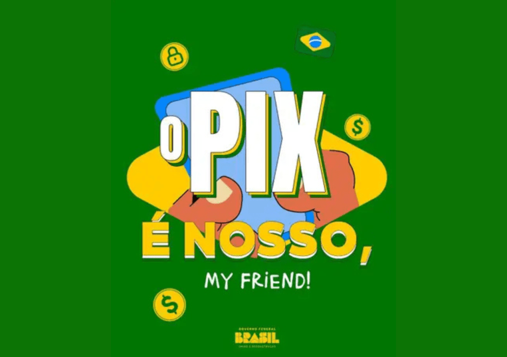 Nas redes, governo brasileiro ironiza críticas ao Pix: ‘é nosso, my&nbsp;friend’